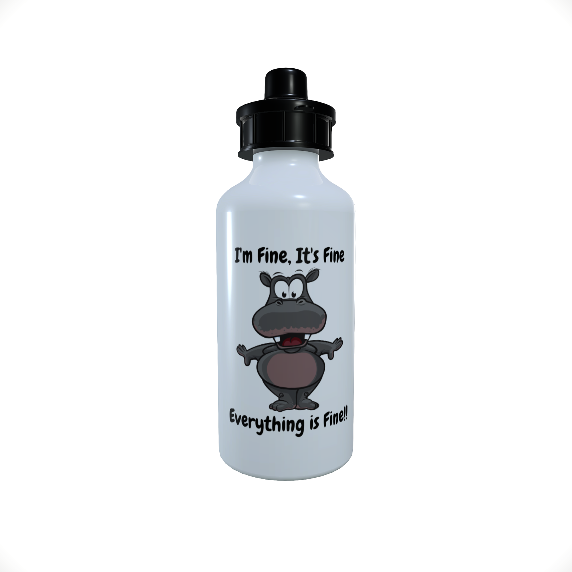 Hippo Drinks Bottle - It's Fine I'm Fine Everything Is Fine... - Click Image to Close